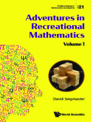 cover image of Adventures In Recreational Mathematics (In 2 Volumes)